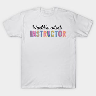 Instructor Gifts | World's cutest Instructor T-Shirt